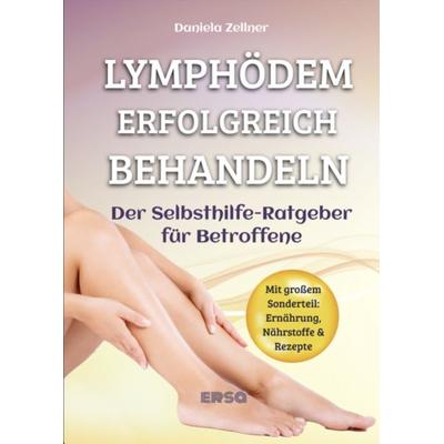 Lymphödem erfolgreich behandeln, Taschenbuch von Daniela Zellner, Ersa Verlag, 978-3-948732-12-7