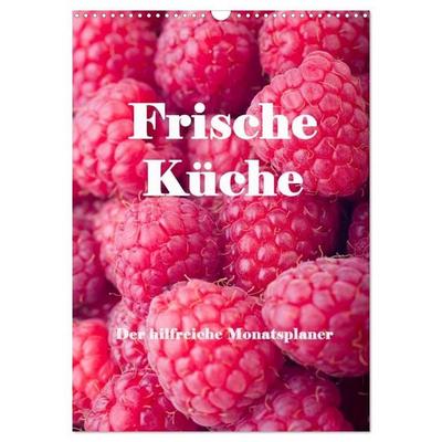 Frische Küche - Der hilfreiche Monatsplaner / Planer (Wandkalender 2027 DIN A3 hoch), CALVENDO Monatskalender