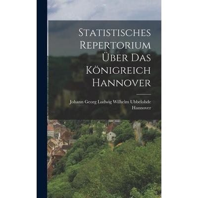 Statistisches Repertorium über das Königreich Hannover, Gebundene Ausgabe von Hannover, British Library, Historical Print Editions, 978-1-01-869408-5