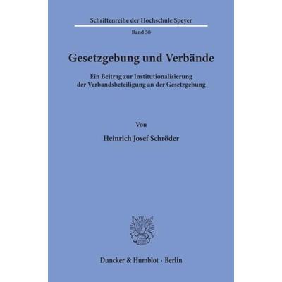 Gesetzgebung und Verbände., Taschenbuch von Heinrich Josef Schröder, Duncker & Humblot, 978-3-428-03626-4