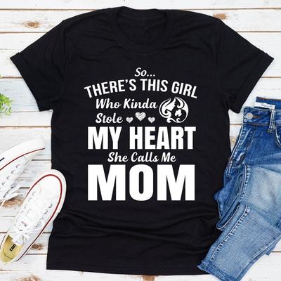 ForAllApparel So There's This Girl Who Kinda Stole My Heart She Calls Me Mom Black L