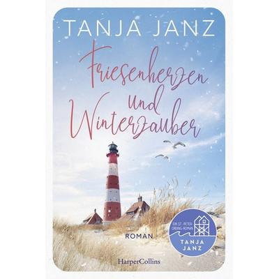 Friesenherzen und Winterzauber, Taschenbuch von Tanja Janz, HarperCollins Taschenbuch, 978-3-365-01255-0