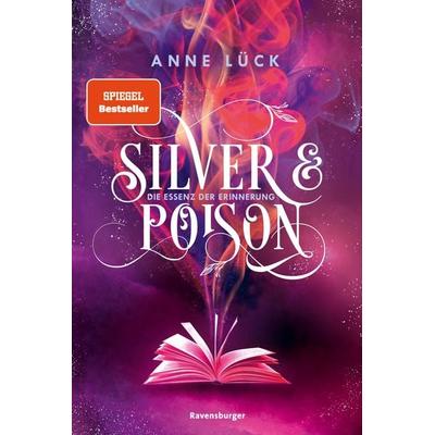 Silver & Poison, Band 2 - Die Essenz der Erinnerung, Taschenbuch von Anne Lück, Ravensburger Verlag GmbH