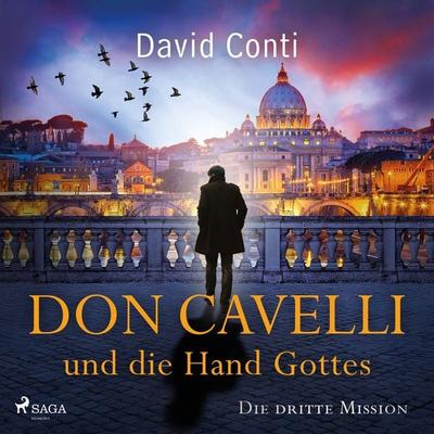 Don Cavelli und die Hand Gottes: Die dritte Mission für Don Cavelli - David Conti, Audio, 9788728580837