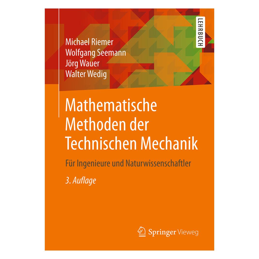 Springer Mathematische Methoden der Technischen Mechanik (Deutsch, Softcover, Jörg Wauer, Michael Riemer, Walter Wedig, Wolfgang Seemann) (56051203)