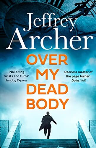 Jeffrey Archer - Over My Dead Body: Jeffrey Archer (William Warwick Novels) - Preis vom 09.10.2026 07:28:09 h
