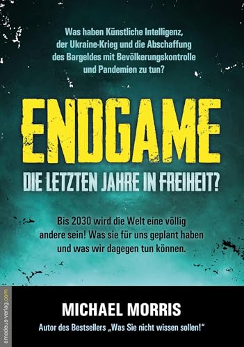 Michael Morris - Endgame: Die letzten Jahre in Freiheit? - Preis vom 09.10.2026 07:28:09 h