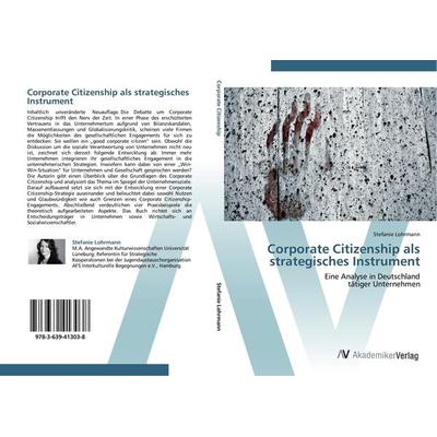 Corporate Citizenship als strategisches Instrument, Taschenbuch von Stefanie Lohrmann, AV Akademikerverlag, 978-3-639-41303-8