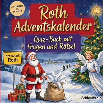 Roth-Adventskalender: Quiz-Buch mit Fragen und Rätsel, Taschenbuch von Schlauvento Interactive, Schlauvento Interactive, 978-3-693-19429-4
