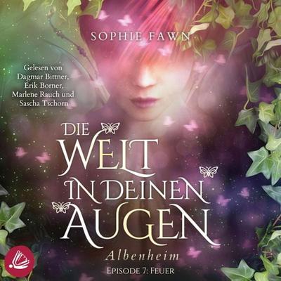 1.7 Die Welt in Deinen Augen. Albenheim - Feuer - Sophie Fawn, Audio, 4066338381521