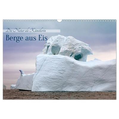 Berge aus Eis (Wandkalender 2026 DIN A3 quer), CALVENDO Monatskalender