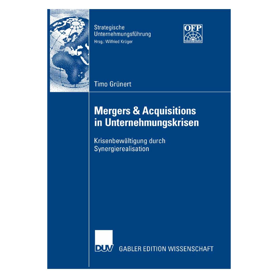 DUV Mergers & Acquisitions in Unternehmungskrisen (Deutsch, Timo Grünert) (7388991)