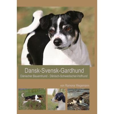 Dansk-Svensk-Gardhund - Dänisch-Schwedischer-Hofhund - Dansk-Svensk-Farmdog - Dänischer Bauernhund, Taschenbuch von Ramona wegemann, Epubli,