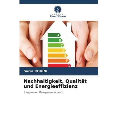 Nachhaltigkeit, Qualität und Energieeffizienz, Taschenbuch von Sarra Rouini, Verlag Unser Wissen