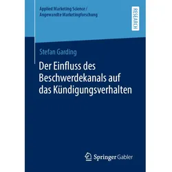 Der Einfluss des Beschwerdekanals auf das Kündigungsverhalten, Fachbücher von Stefan Garding