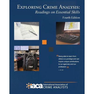 Exploring Crime Analysis, Taschenbuch von Int'l Assoc. of Crime Analysts, Palmetto Publishing