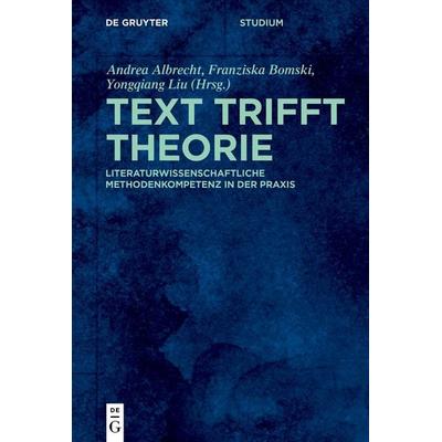 Text trifft Theorie, Taschenbuch von , De Gruyter, 978-3-11-132361-9