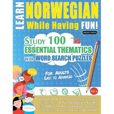 LEARN NORWEGIAN WHILE HAVING FUN! - FOR ADULTS, Taschenbuch von Linguas Classics, Linguas Classics