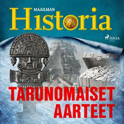 Tarunomaiset aarteet - Maailman historia, Audio, 9788726384420