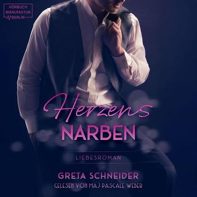 Herzensnarben - Greta Schneider, Audio, 4251625962334