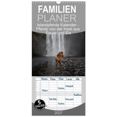 Familienplaner 2027 - Islandpferde Kalender - Pferde von der Insel aus Feuer und Eis mit 5 Spalten (Wandkalender, 21 x 45 cm) CALVENDO