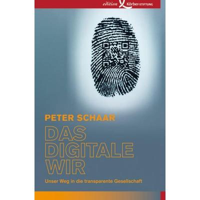Das digitale Wir, Taschenbuch von Peter Schaar, Edition Werkstatt, 978-3-89684-168-1