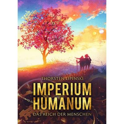 Imperium Humanum – Das Reich der Menschen, Taschenbuch von Thorsten Lipinski, Tredition, 978-3-7469-5450-9