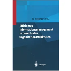 Effizientes Informationsmanagement in dezentralen Organisationsstrukturen, Fachbücher von Hans-Jörg Bullinger