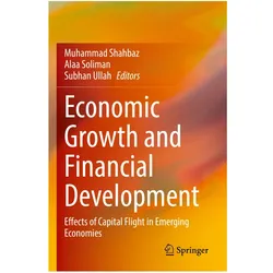 Economic Growth and Financial Development, Fachbücher von Muhammad Shahbaz, Subhan Ullah, Alaa Soliman