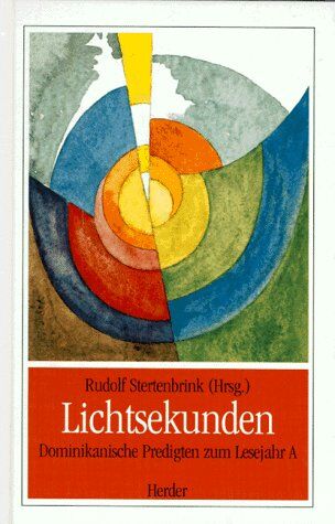 Rudolf Stertenbrink - Lichtsekunden, Dominikanische Predigten zum Lesejahr A - Preis vom 30.09.2026 22:30:23 h