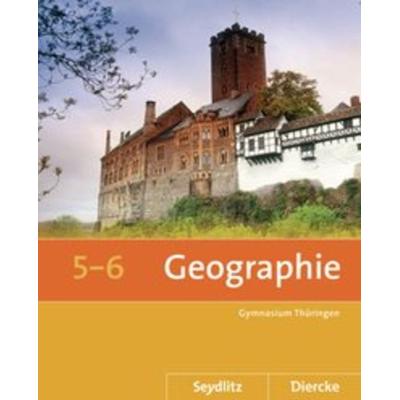 Seydlitz / Diercke Geographie - Ausgabe 2012 für die Sekundarstufe I in Thüringen, Gebundene Ausgabe von Anette Gerlach,Peter Köhler,Tom