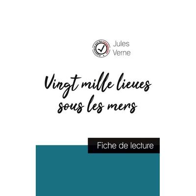 Vingt mille lieux sous les mers de Jules Verne (fiche de lecture et analyse complète de l'oeuvre); Taschenbuch von Jules Verne, Comprendre la