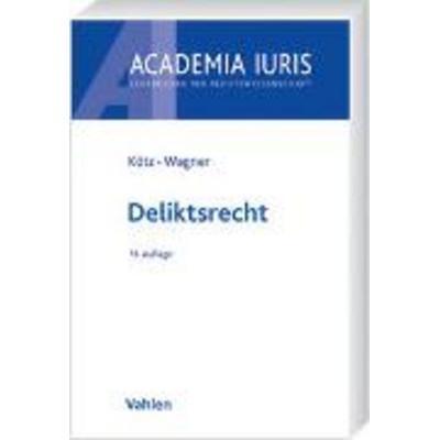 Deliktsrecht, Taschenbuch von Hein Kötz,Gerhard Wagner, Vahlen F., 978-3-8006-4146-8