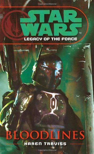 Karen Traviss - Star Wars: Legacy of the Force II - Bloodlines - Preis vom 15.10.2026 23:06:25 h