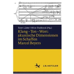 Klang - Ton - Wort: akustische Dimensionen im Schaffen Marcel Beyers, Fachbücher von Sven Lüder, Alice Stasková