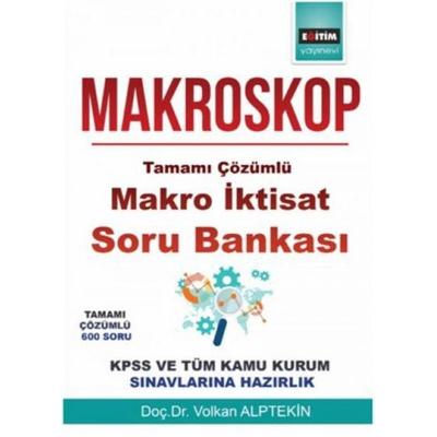 Makroskop - Tamami Cözümlü Makro Iktisat Soru Bankasi, Taschenbuch von Volkan Alptekin, Egitim Yayinevi - Ders Kitaplari, 978-975-24-7505-2