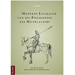 Moderne Literatur und die Philosophie des Mittelalters, Fachbücher von Julia Stehle