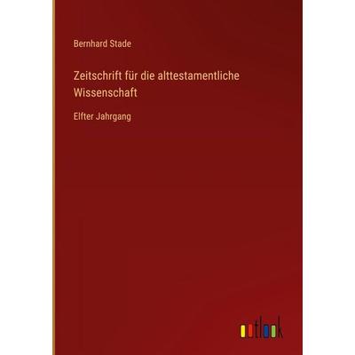 Zeitschrift für die alttestamentliche Wissenschaft, Gebundene Ausgabe von Bernhard Stade, Outlook, 978-3-368-39537-7