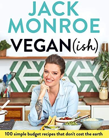 Jack Monroe - Vegan (ish): 100 simple, budget recipes that don't cost the earth - Preis vom 10.10.2026 11:48:34 h