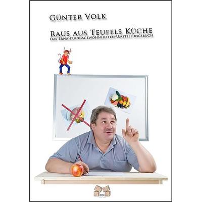 Raus aus Teufels Küche, Paperback von Günter Volk, Mauer Verlag, 978-3-86812-272-5