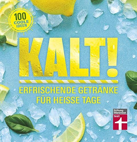 Flora Hohmann - Kalt!: Erfrischende Getränke für heiße Tage - Preis vom 09.10.2026 07:28:09 h
