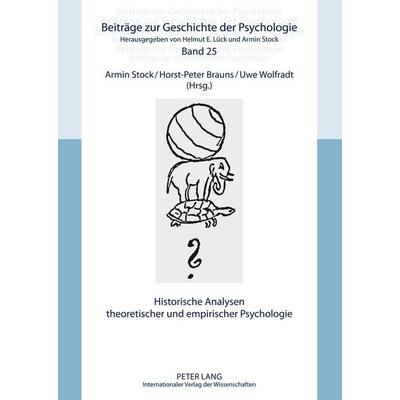 Historische Analysen theoretischer und empirischer Psychologie, Gebundene Ausgabe von , Peter Lang GmbH, Internationaler Verlag der Wissenschaften,