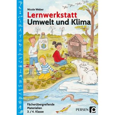 Lernwerkstatt Umwelt und Klima, Taschenbuch von Nicole Weber, Persen Verlag in der AAP Lehrerwelt GmbH, 978-3-403-20741-2
