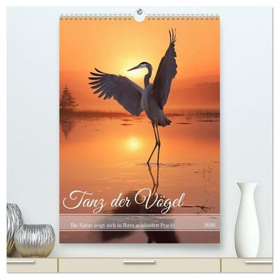 Tanz der Vögel (hochwertiger Premium Wandkalender 2026 DIN A2 hoch), Kunstdruck in Hochglanz