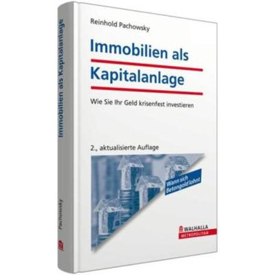 Immobilien als Kapitalanlage inkl. E-Book, Gebundene Ausgabe von Reinhold Pachowsky, Walhalla und Praetoria, 978-3-8029-3864-1