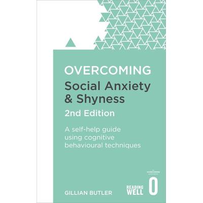 Overcoming Social Anxiety and Shyness, 2nd Edition, Taschenbuch von Gillian Butler, Little, Brown and Company, 978-1-4721-2043-4