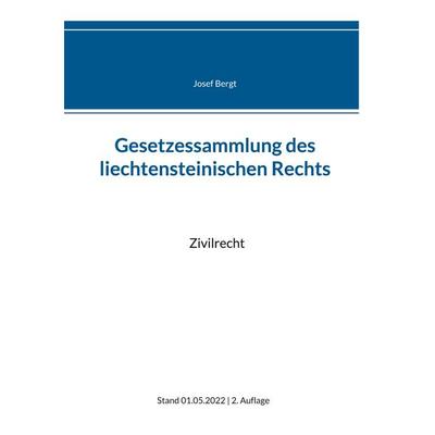Gesetzessammlung des liechtensteinischen Rechts, Taschenbuch von , BoD – Books on Demand, 978-3-7562-1657-4