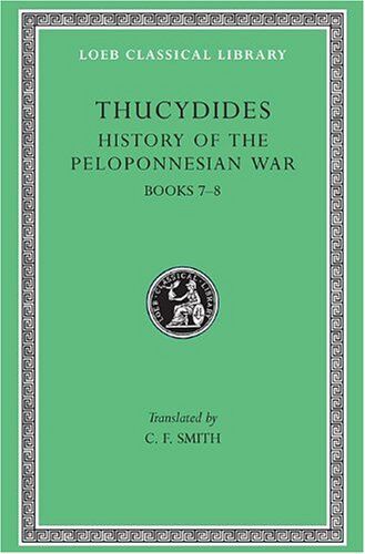 Thucydides 431 BC - History of the Peloponnesian War, Volume IV: Books 7-8. General Index (Loeb Classical Library) - Preis vom 14.10.2026 23:07:16 h