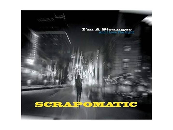 Scrapomatic - I'm A Stranger (And I Love The Nigh