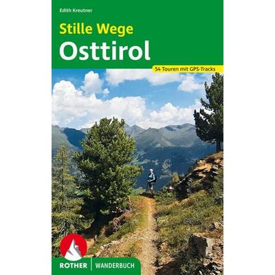 ROTHER Wanderbuch Stille Wege Osttirol, Taschenbuch von Edith Kreutner, Rother Bergverlag, 978-3-7633-3298-4